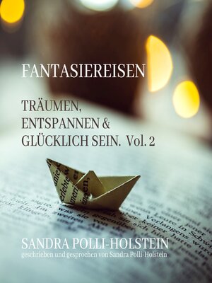 cover image of Träumen, Entspannen & Glücklich Sein--Fantasiereisen, Volume 2